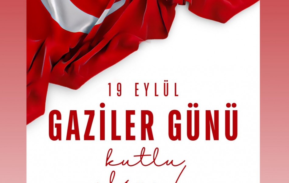 GAZİLER GÜNÜ KUTLU OLSUN